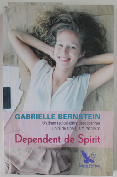 DEPENDENT DE SPIRIT de GABRIELLE BERNSTEIN , 2017