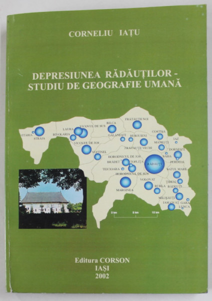 DEPRESIUNEA RADAUTILOR - STUDIU DE GEOGRAFIE UMANA de CORNELIA  IATU , 2002