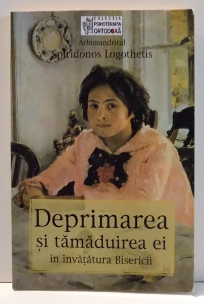 DEPRIMAREA SI TAMADUIREA EI IN INVATATURA BISERICII de SPIRIDONOS LOGOTHETIS , 2006
