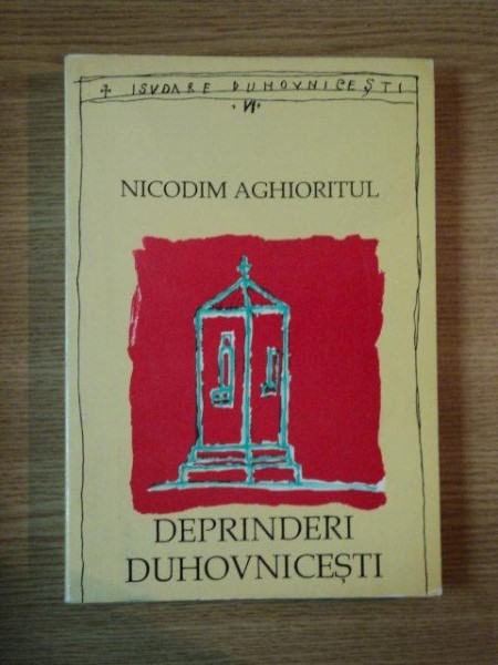 DEPRINDERI DUHOVNICESTI de NICODIM AGHIORITUL , 1995 *BLOC DE FILE INDOIT