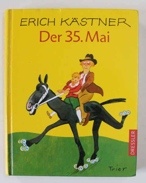 DER 35.MAI von ERICH KASTNER , CARTE PENTRU COPII IN LIMBA GERMANA , illustrationen von HORST LEMKE , 2013