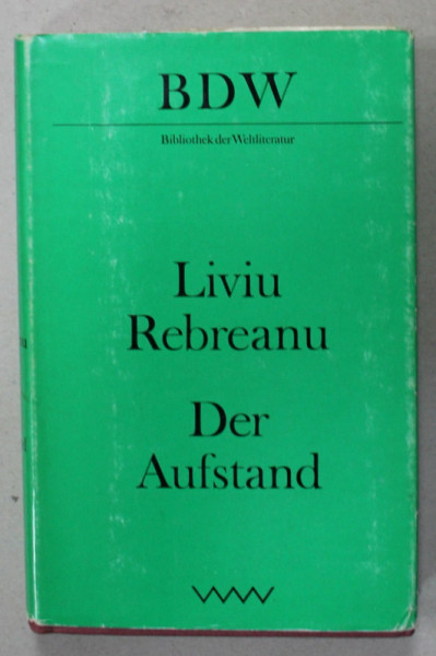 DER AUFSTAND ( RASCOALA )  von  LIVIU REBREANU , TEXT IN LB. GERMANA , 1976