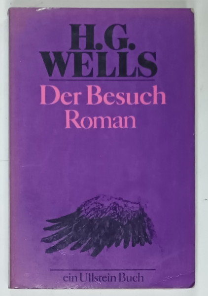 DER BESUCH ( VIZITA )  roman  von H.G. WELLS , TEXT IN LIMBA GERMANA , 1984