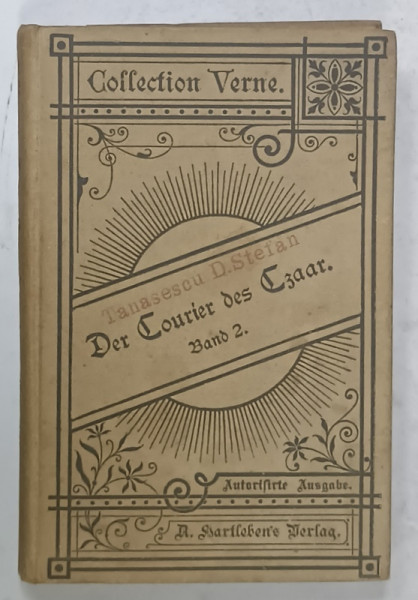 DER COURIER DES TZAAR ( MICHAEL STROGOFF )  von JULIUS VERNE , ZWEITER BAND , TEXT IN LIMBA GERMANA CU CARACTERE GOTICE , CCA. 1900