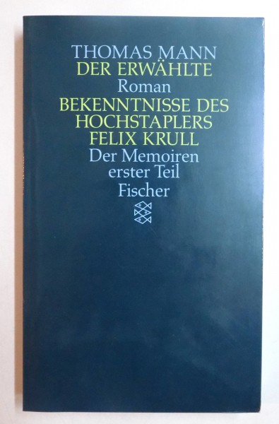 DER ERWAHLTE ROMAN BEKENNTNNISSE DE HOCHSTAPLERS FELIX KRULL , DER MEMOIREN ERSTER TEIL von THOMAS MANN , 1990