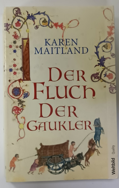 DER FLUCH DER GAUKLER  (BLESTEMUL JONGLERILOR )  von KAREN MAITLAND, TEXT IN LIMBA GERMANA , 2013