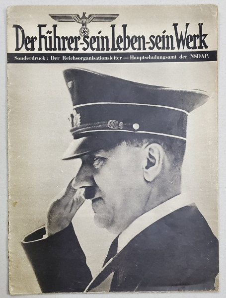 DER FUHRER - SEIN LEBEN - SEIN WERK  ( FUHRERUL , VIATA SA, OPERA SA ) , REVISTA CU TEXT IN LIMBA GERMANA , ANII '30 - ' 40