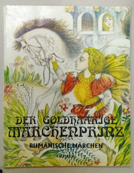 DER GOLDHAARIGE MARCHENPRINZ ( PRINTUL DIN POVESTI CU PARUL DE AUR)  , BASM ROMANESC , TEXT IN LIMBA  GERMANA , illustrationen von DONE STAN , 1996