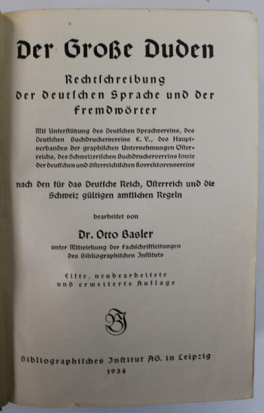 DER GROSE DUDEN , RECHTSCHREIBUNG DER DEUTSCHEN SPRACHE UND DER FREMDWORTER  by Dr. OTTO BASLER , 1934 , TEXT IN LB. GERMANA