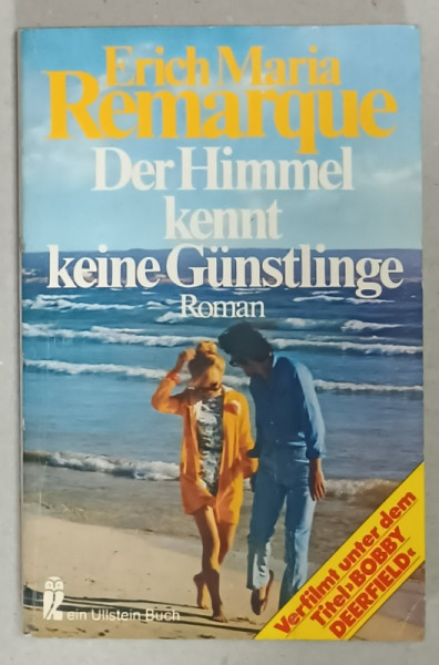DER HIMMEL KENNT KEINE GUNSTLINGE  ( CERUL NU  IARTA PE NIMENI   ) von ERICH MARIA REMARQUE , TEXT IN LIMBA GERMANA , 1981