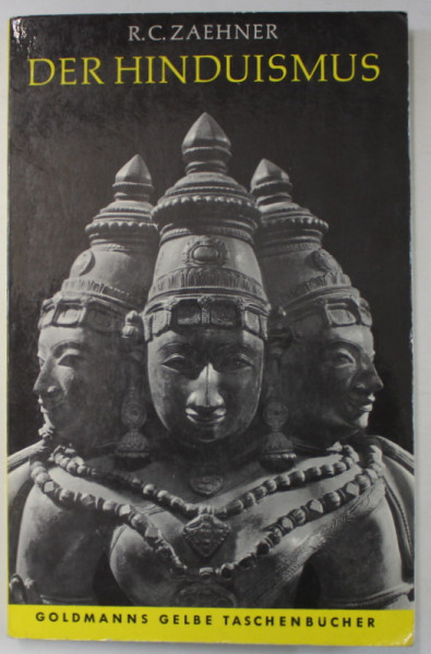 DER HINDUISMUS von R.C. ZAEHNER , TEXT IN LIMBA GERMANA , 1964