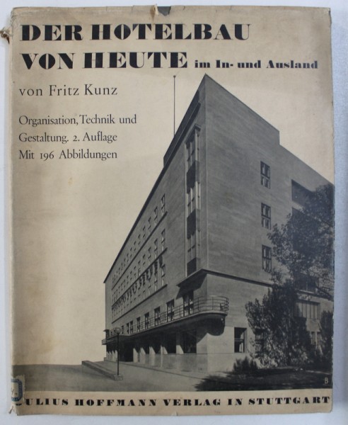 DER HOTELBAU VON HEUTE IN IN - UND AUSLAND von FRITZ KUNZ , 1937