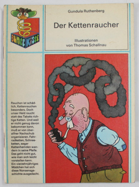 DER KETTENRAUCHER von GUNDULA RUTHENBERG , illustrationen von THOMAS SCHALLNAU , 1986 , PREZINTA URME DE UZURA SI DE INDOIRE
