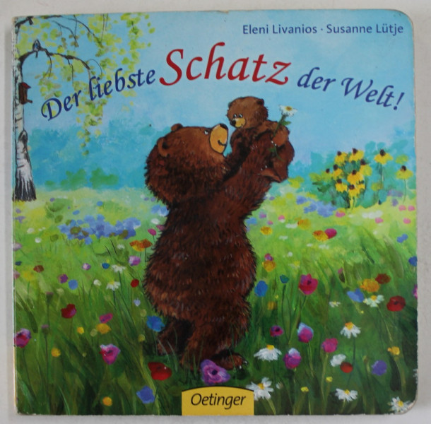 DER LIEBSTE SCHATZ DER WELT ! von ELENI LIVANIOS und SUSANNE LUTJE , 2016