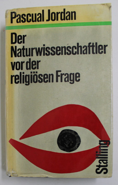 DER NATURWISSENSCHAFTLER VOR DER RELIGIOSEN FRAGE - ABRUCH EINER MAUER von PASCUAL JORDAN ,  1963
