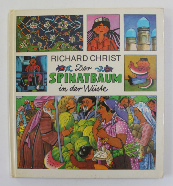 DER SPINATBAUM IN DER WUSTE von RICHARD CHRIST , illustrationen von GISELA RODER , 1985