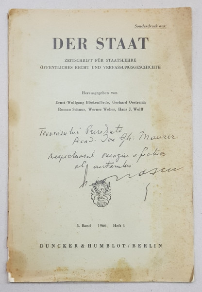 DER STAAT - ZEITSCHRIFT FUR STAATSLEHRE OFFENTLICHES RECHT UND VERFASSUNGGESCHICHTE , 5 BAND , HEFT 4 , 1966 , CONTINE DEDICATIA LUI TRAIAN IONASCU CATRE ION GH. MAURER *