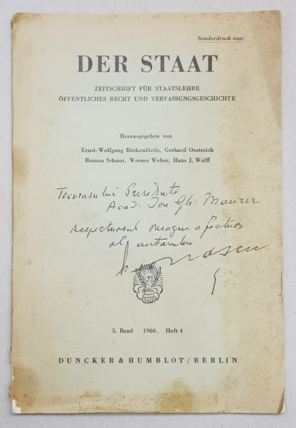 DER STAAT - ZEITSCHRIFT FUR STAATSLEHRE OFFENTLICHES RECHT UND VERFASSUNGGESCHICHTE , 5 BAND , HEFT 4 , 1966 , CONTINE DEDICATIA LUI TRAIAN IONASCU CATRE ION GH. MAURER *