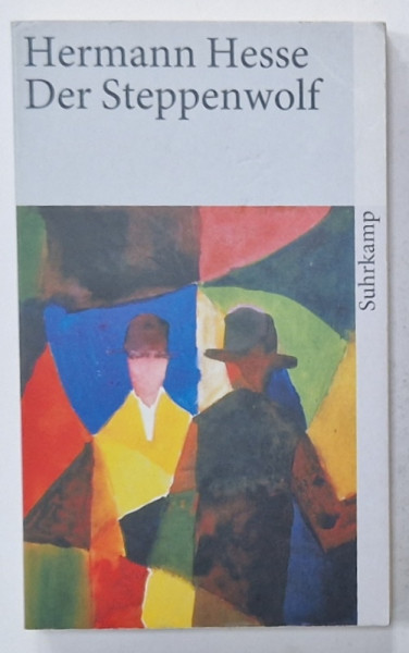DER STEPPENWOLF von HERMANN HESSE ( LUPUL DE STEPA ) , TEXT IN LIMBA GERMANA , 20147