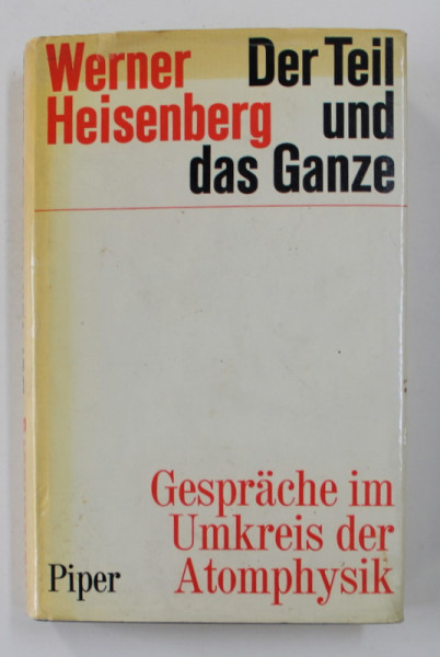 DER TEIL UND DAS GANZE von WERNER HEISENBERG - GESPRACHE IM UMKREIS  DER ATOMPHYSIK , 1971