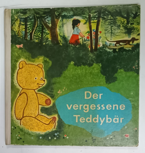 DER VERGESSENE TEDDYBAR (  URSULETUL DE PLUS UITAT )  von WALTER KRUMBACH , bilder von ERICH GURTZIG , TEXT IN LIMBA GERMANA , 1968