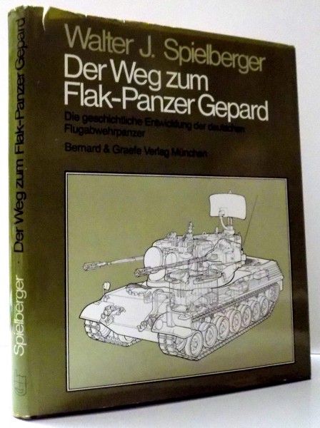 DER WEG ZUM FLAK-PANZER GEPARD von WALTER J. SPIELBERGER , 1980