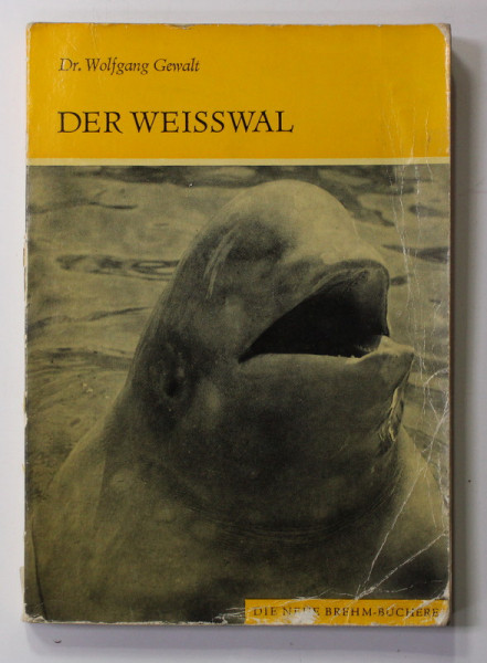 DER WEISSWAL - BALENA ALBA von WOLFGANG GEWALT , 1976