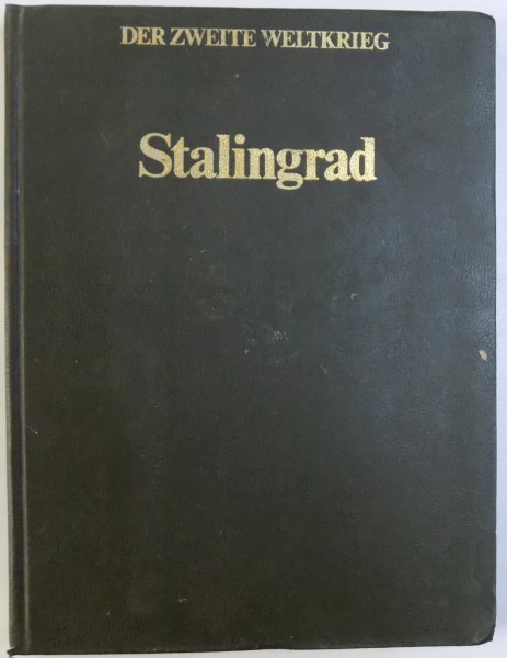 DER ZWEITE WELTKRIEGE  - STALINGRAD , von C.W. STAR BAUSMANN , 1978