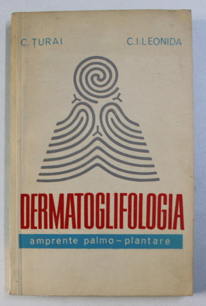 DERMATOGLIFOLOGIA - AMPRENTE PAMO - PLANTARE de C . TURAI si C.I. LEONIDA , 1971