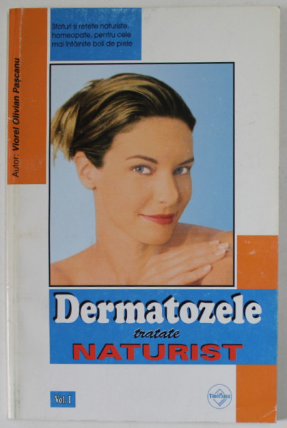 DERMATOZELE TRATATE NATURIST de VIOREL OLIVIAN PASCANU , 2005