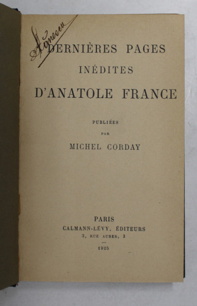DERNIERES PAGES INEDITES D ' ANATOLE FRANCE , publiee par MICHEL CORDAY , 1925