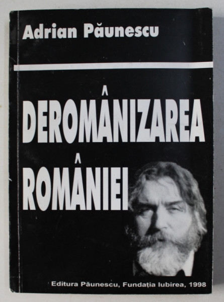 DEROMANIZAREA ROMANIEI de ADRIAN PAUNESCU , 1998