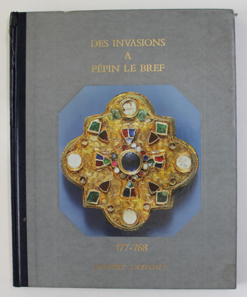 DES INVASIONS A PEPIN  LE BREF 177 - 768 par MARCELLE JULLIAN et JACQUES LEVRON , 1974