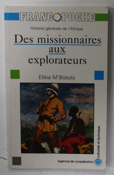 DES MISSIONNAIRES AUX EXPLORATEURS par ELIKIA M ' BOKOLO , HISTOIRE GENERALE DE L 'AFRIQUE , 1988