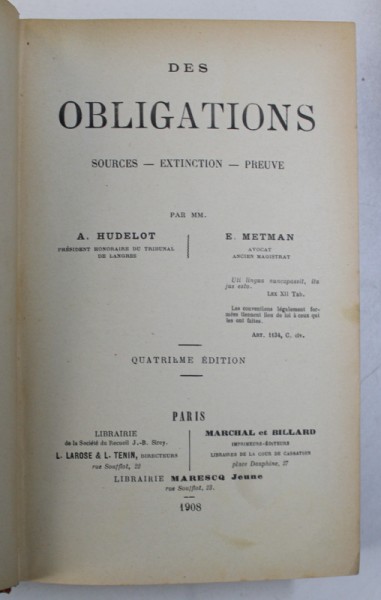 DES OBLIGATIONS - SOURCES , EXTINCTION , PREUVE par A . HUDELOT et E . METMAN , 1908