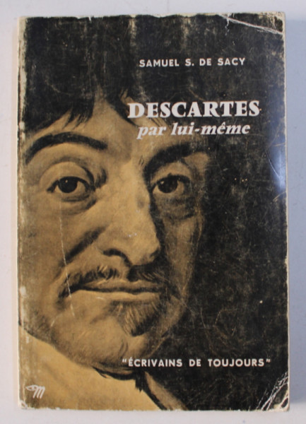 DESCARTES PAR LUI-MEME par SAMUEL S. DE SACY , 1959