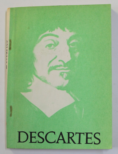 DESCARTES SI SPIRITUL STIINTIFIC MODERN,1990-RENE DESCARTES
