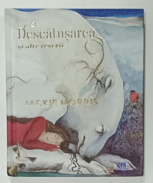 DESCATUSAREA  SI ALTE REVERII de JACKIE MORRIS , 2022