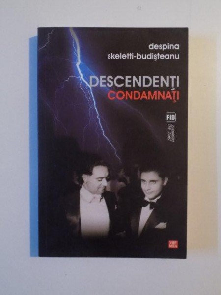 DESCENDENTI CONDAMNATI de DESPINA  SKELETTI - BUDISTEANU , 2013