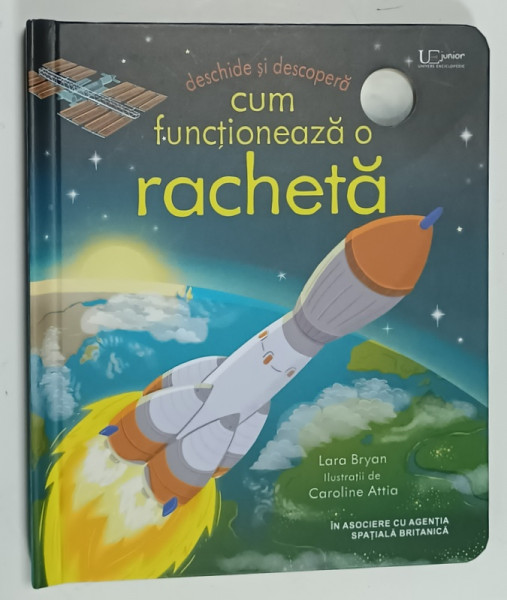 DESCHIDE SI DESCOPERA CUM FUNCTIONEAZA O RACHETA  de LARA BYRON , ilustratii de CAROLINE ATTIA , 2022