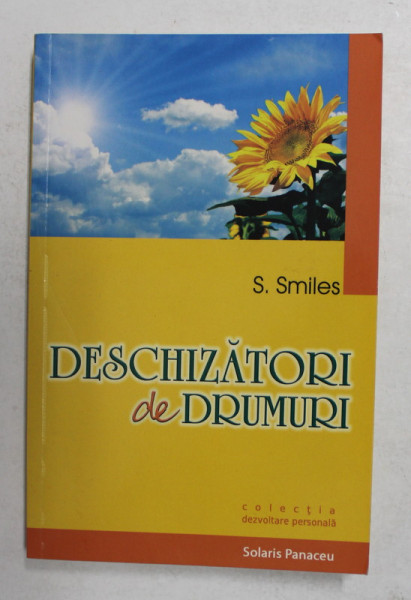 DESCHIZATORI DE DRUMURI de S. SMILES , 2010