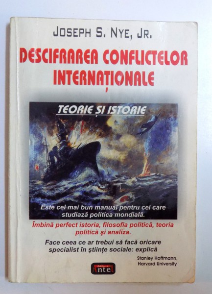 DESCIFRAREA CONFLICTELOR INTERNATIONALE  - TEORIE SI ISTORIE de JOSEPH S. NYE , JR. , 2005