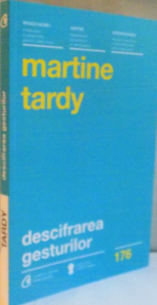 DESCIFRAREA GESTURILOR de MARTINE TARDY, 2015