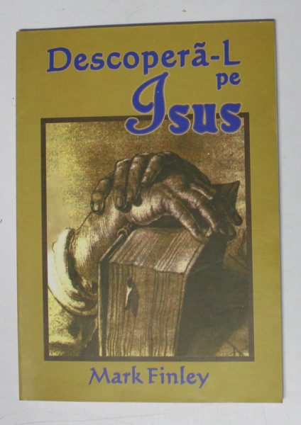 DESCOPERA -  L PE ISUS de MARK FINLEY , 1999