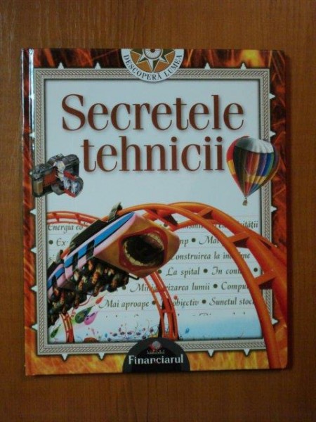 DESCOPERA LUMEA , SECRETELE TEHNICII NR. 2