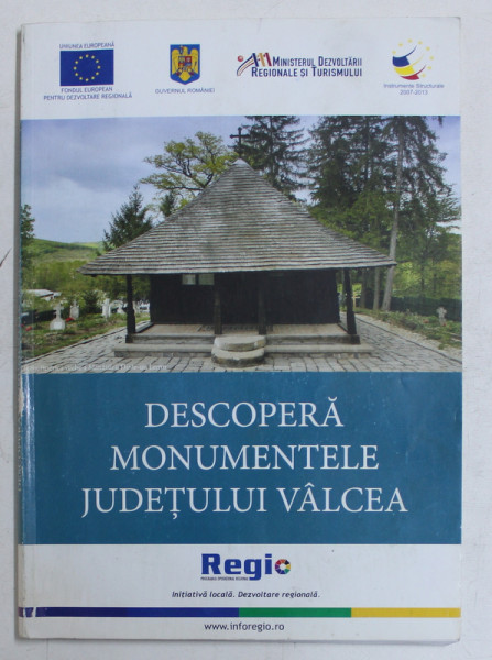 DESCOPERA MONUMENTELE JUDETULUI VALCEA , 2011