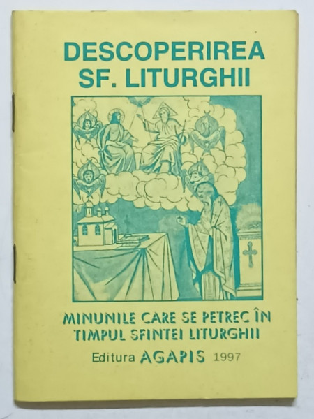 DESCOPERIREA SFINTEI LITURGHII - MINUNILE CARE SE PETREC IN TIMPUL SFINTEI LITURGHII , 1997