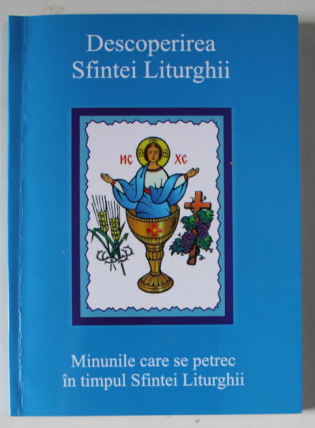 DESCOPERIREA SFINTEI LITURGHII , MINUNILE CARE SE PETREC IN TIMPUL SFINTEI LITURGHII , ANII  '2000