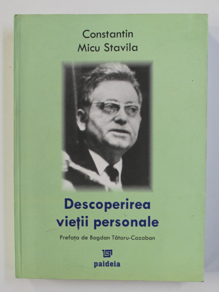 DESCOPERIREA VIETII PERSONALE de CONSTANTIN MICU STAVILA , 2006 ,