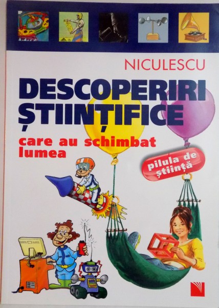 DESCOPERIRI STIINTIFICE CARE AU SCHIMBAT LUMEA , 2011